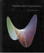 ALGEBRA <em>AND</em> TRIGONOMETRY <em>WITH</em> <em>APPLICATIONS</em>