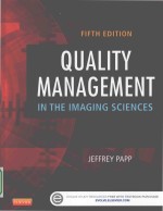 Quality <em>management</em> in the imaging <em>science</em>s fifth edition