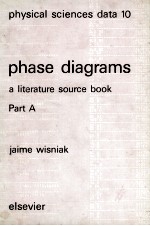 PHYSICAL SCIENCES DATA <em>10</em> PHASE DIAGRAMS A LITERATURE SOURCE BOOK PART A