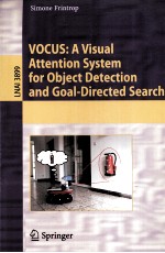 Lecture Notes in Artificial Intelligence 3899 VOCUS:A <em>Visual</em> Arttention System for Object Detection 