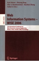 <em>Lecture</em> <em>Notes</em> <em>in</em> <em>Computer</em> <em>Science</em> 4255 Web <em>In</em>formation Systems-WISE 2006 <em>7th</em> <em>In</em>ternational Conferenc