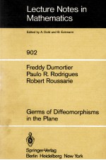 LECTURE NOTES <em>IN</em> MATHEMATICS 902: GERMS OF DIFFEOMORPHISMS <em>IN</em> THE PLANE