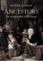 ANCESTORS:THE LOVING FA<em>M</em>ILY IN OLD EUROPE