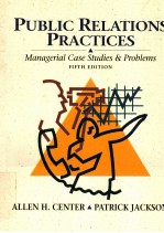 PUBLIC RELATIONS PRACTICES <em>FIFTH</em> <em>EDITION</em>