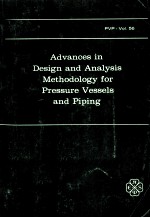 ADVANCES IN DESIGN AND ANALYSIS METHODOLOGY <em>FOR</em> PRESSURE VESSELS AND PIPING