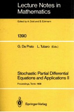 LECTURE NOTES IN MATHEMATICS 1390: STOCHASTIC <em>PARTIAL</em> <em>DIFFERENTIAL</em> <em>EQUATION</em>S <em>AND</em> <em>APPLICATIONS</em> II