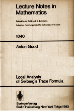 LECTURE NOTES IN MATHEMATICS 1040: LOCAL <em>ANALYSIS</em> <em>OF</em> SELBERG'S TRACE FORMULA