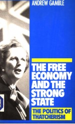 <em>THE</em> FREE ECONOMY AND <em>THE</em> <em>STRONG</em> STATE  <em>THE</em> POLITICS <em>OF</em> THATCHERISM
