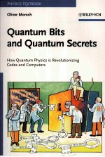 <em>Quantum</em> Bits and <em>Quantum</em> Secrets How <em>Quantum</em> Physics is Revolutionizing Codes and Computers