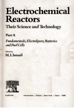ELECTROCHEMIC<em>A</em>L RE<em>A</em>CTORS: THEIR <em>SCIENCE</em> <em>A</em>ND TECHNOLOGY P<em>A</em>RT <em>A</em>