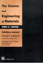 THE SCIENCE AND ENG<em>IN</em>EER<em>IN</em>G <em>OF</em> MATERIALS THIRD S.I. <em>EDITION</em> SOLUTIONS <em><em>MAN</em>UAL</em>