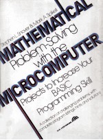 MATHEMATICAL PROBLEM-SOLVING WITH THE MICROCOMPUTER Projects to Increase Your <em>BASIC</em> Programming Skil
