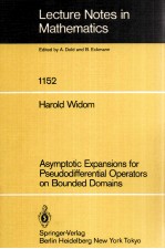 <em>LECTURE</em> <em>NOTES</em> <em>IN</em> <em>MATHEMATICS</em> 1152: ASYMPTOTIC EXPANSIONS FOR PSEU<em>D</em>O<em>D</em>IFFERENTIAL OPERATORS ON BOUN<em>D</em>E<em>D</em>