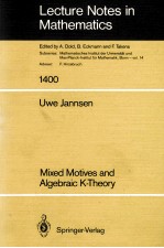 LECTURE NOTES <em>IN</em> MATHEMATICS 1400: MIXED MOTIVES AND ALGEBRAIC K-<em>THEORY</em>