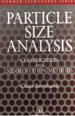 PARTICLE SIZE <em>ANALYSIS</em> CLASSIFICATION AND SEDIMENTATION <em>METHODS</em>