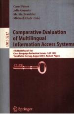 Lecture Notes <em>in</em> Computer <em>Science</em> 3237 Comparative Evaluation <em>of</em> Multil<em>in</em>gual <em>In</em>formation Access Sys