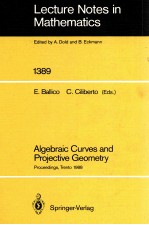 LECTURE NOTES <em>IN</em> MATHEMATICS 1389: ALGEBRAIC CURVES <em>AND</em> PROJECTIVE GEOMETRY