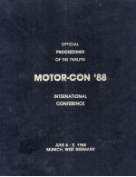 <em>OF</em>FICI<em>A</em>L PROCEEDINGS <em>OF</em> THE TWELFTH INTERN<em>A</em>TION<em>A</em>L MOTOR-CON'88 CONFERENCE JONE 6-9