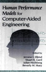 Hum<em>a</em>n Per<em>for</em>m<em>a</em>nce Models <em>for</em> Computer-<em>A</em>ided <em>Engineering</em>