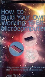 <em>How</em> <em>to</em> Build <em>Your</em> <em>Own</em> Working 16-Bit Microcomputer