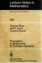 LECTURE NOTES IN MATHEMATICS 984: PROPAGATION OF SINGULARITIES <em>FOR</em> FUCHSIAN OPERATORS