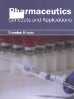 Pharmaceutics concepts <em>and</em> <em>applications</em>
