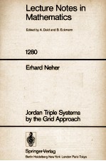 LECTURE NOTES IN MATHEMATICS 1280: JORDAN TRIPLE SYSTEMS <em>BY</em> THE GRID APPROACH