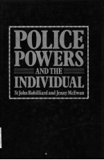 POLICE <em>POWERS</em> AND THE INDIVIDUAL