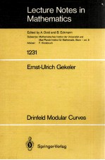 <em>LECTURE</em> <em>NOTES</em> <em>IN</em> <em>MATHEMATICS</em> 1231: <em>D</em>R<em>IN</em>FEL<em>D</em> MO<em>D</em>ULAR CURVES