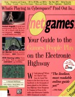 Net G<em>a</em>mes:Your <em>Guide</em> <em>to</em> <em>the</em> G<em>a</em>mes People Pl<em>a</em>y <em>on</em> <em>the</em> Electr<em>on</em>ic Highw<em>a</em>y