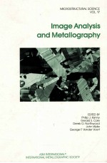 MICROSTRUCTURAL <em>SCIENCE</em> VOLUME 17 IMAGE ANALYSIS AND METALLOGRAPHY PROCEEDINGS OF THE TWENTY-FIRST A