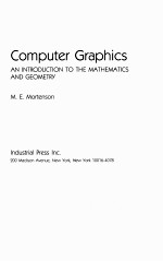 COMPUTER GR<em>A</em>PHICS: <em>A</em>N <em>INTRODUCTION</em> TO THE M<em>A</em>THEM<em>A</em>TICS <em>A</em>ND GEOMETRY