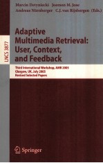 <em>Lecture</em> <em>Notes</em> <em>in</em> <em>Computer</em> <em>Science</em> 3877 Adaptive Multimedia Retrieval:User