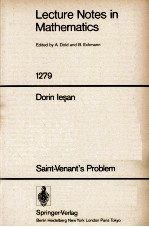 <em>LECTURE</em> <em>NOTES</em> <em>IN</em> <em>MATHEMATICS</em> 1279: SA<em>IN</em>T-VENANT'S PROBLEM
