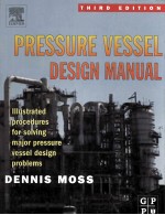 PRESSURE VESSEL DESIGN <em><em>MAN</em>UAL</em> THIRD <em>EDITION</em> ILLUSTRATED PROCEDURES FOR SOLV<em>IN</em>G MAJOR PRESSURE VESSEL