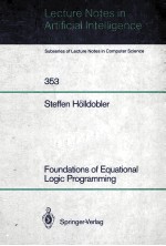 LECTURE NOTES <em>IN</em> ARTIFICIAL <em>IN</em>TELLIGENCE 353 FOUNDATIONS <em>OF</em> EQUATIONAL LOGIC PROGRAMM<em>IN</em>G