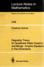 LECTURE NOTES <em>IN</em> MATHEMATICS 1445: REGULARITY <em>THEORY</em> FOR QUASIL<em>IN</em>EAR ELLIPTIC SYSTEMS AND MONGE-AMPE