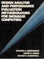 <em>DESIGN</em> <em>ANALYSIS</em> AND PERFORMANCE EVALUATION METHODOLOGINES FOR DATABASE COMPUTERS