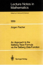 LECTURE NOTE<em>S</em> IN MATHEMATIC<em>S</em> 1253: AN APPROACH <em>TO</em> THE <em>S</em>ELBERG TRACE FORMULA VIA THE <em>S</em>ELBERG ZETA-FUN
