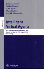 Lecture Notes in <em>Artificial</em> <em>Intelligence</em> 4133 Intelligent Virtual Agents 6th International Working C