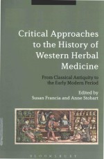 Critic<em>a</em>l <em>a</em>ppro<em>a</em>ches to the history <em>of</em> western herb<em>a</em>l medicine from cl<em>a</em>ssic<em>a</em>l <em>a</em>ntiquity to the e<em>a</em>rly 