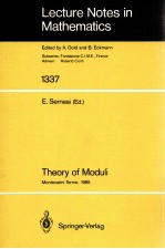 LECTURE NOTES <em>IN</em> MATHEMATICS 1337: <em>THEORY</em> OF MODULI