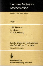 LECTURE NOTES <em>IN</em> M<em>A</em>THEM<em>A</em>TICS 929: ECOLE D'ETE DE PROB<em>A</em>BILITES DE S<em>A</em><em>IN</em>T-FLOUR X - 1980