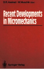 RECENT <em>DEVELOPMENTS</em> IN MICROMECHANICS
