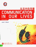 COMMUNICATION IN OUR LIVES  third <em>edition</em>