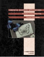 Computer Graphics <em>Applications</em> An Introduction to <em>Desktop</em> Publishing & Design
