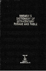 BREWER'S DICTION<em>A</em>RY <em>OF</em> 20TH CENTURY PHR<em>A</em>SE <em>A</em>ND F<em>A</em>BLE