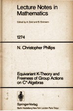 LECTURE NOTES IN MATHEMATICS 1274: EQUIVARIANT K-THEORY AND FREENESS <em>OF</em> GROUP ACTIONS ON C*-ALGEBRAS