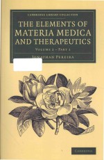 The elements of materia medica and therapeutics volume 2 - part <em>1</em>