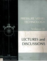 FIFTH <em>IN</em>TERNATIONAL CONFERENCE ON PRESSURE VESSEL TECHNOLOGY <em>VOLUME</em> III <em>LECTURES</em> AND DISCUSSIONS